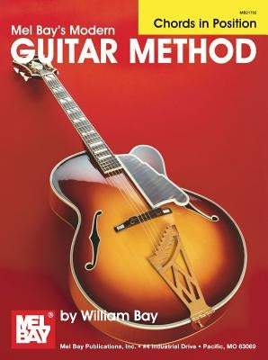 Modern Guitar Method, Grade 3: Chords in Position by Bay, William