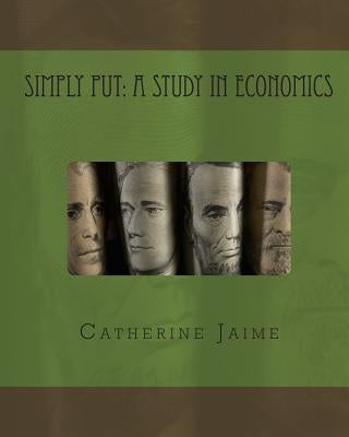 Simply Put: A Study in Economics by Jaime, Catherine McGrew