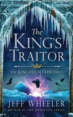 The King's Traitor by Wheeler, Jeff