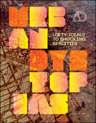 Urban Dystopias: Lofty Ideals to Shocking Realities by Burry, Jane