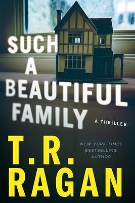 Such a Beautiful Family: A Thriller by Ragan, T. R.