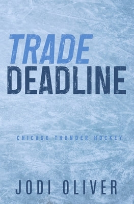 Trade Deadline by Oliver, Jodi