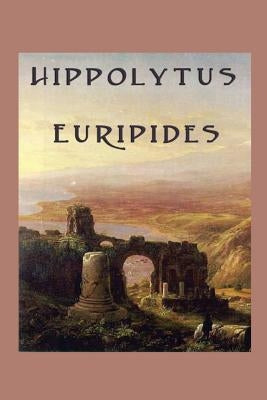 Hippolytus by Euripides