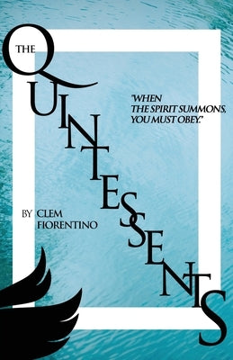 The Quintessents by Fiorentino, Clem