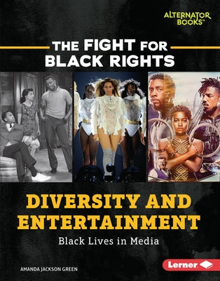 Diversity and Entertainment: Black Lives in Media by Green, Amanda Jackson