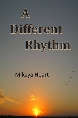 A Different Rhythm by Heart, Mikaya