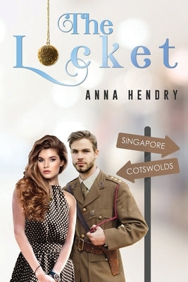 The Locket by Hendry, Anna