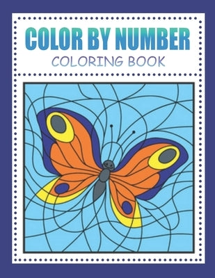 Color By Number Coloring Book: for Kids Ages 4-8 by Terry, Baldwin