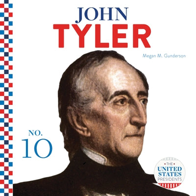 John Tyler by Gunderson, Megan M.