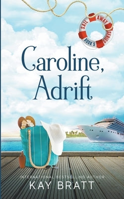 Caroline, Adrift by Bratt, Kay