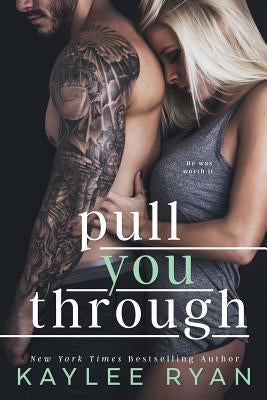 Pull You Through by Ryan, Kaylee