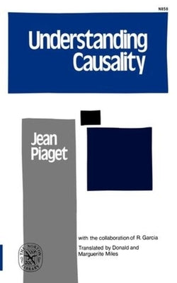 Understanding Causality by Piaget, Jean