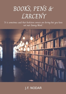 Books, Pens & Larceny by Nodar, José F.