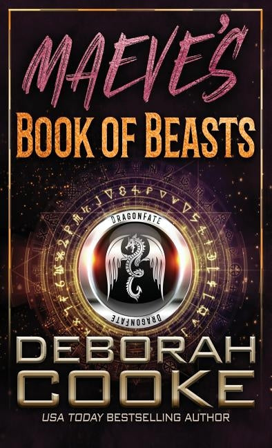 Maeve's Book of Beasts: A DragonFate Prequel by Cooke, Deborah