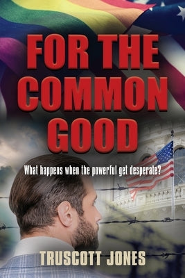 For The Common Good by Jones, Truscott