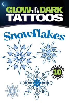 Glow-In-The-Dark Tattoos: Snowflakes by Shaffer, Christy