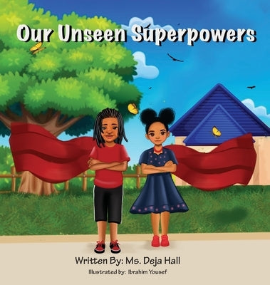 Our Unseen Superpowers by Hall, Deja