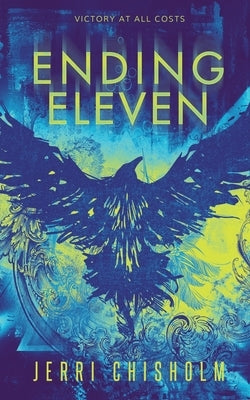 Ending Eleven by Chisholm, Jerri