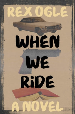 When We Ride by Ogle, Rex