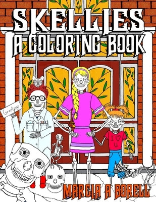 Skellies: A Coloring Book by Borell, Marcia A.