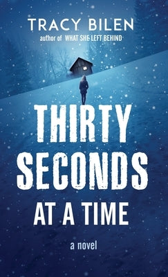 Thirty Seconds at a Time by Bilen, Tracy