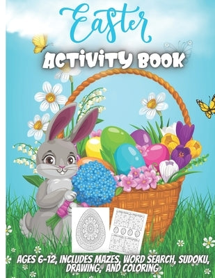 Easter Activity Book: A Fun Kid Workbook Game For Learning, Happy Easter Day Coloring, Mazes, Word Search and More! by Sharp, Elena