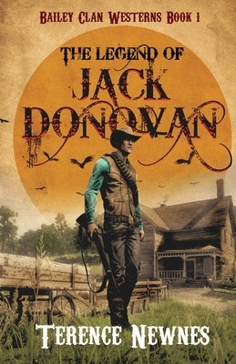 The Legend of Jack Donovan by Newnes, Terence