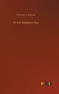 In the Sargasso Sea by Janvier, Thomas A.