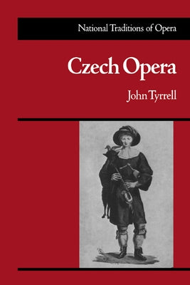 Czech Opera by Tyrrell, John