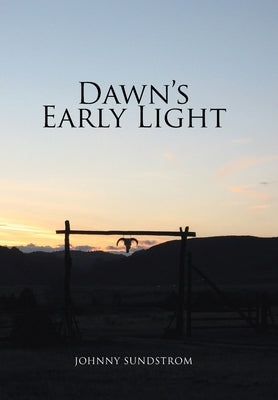 Dawn's Early Light by Sundstrom, Johnny