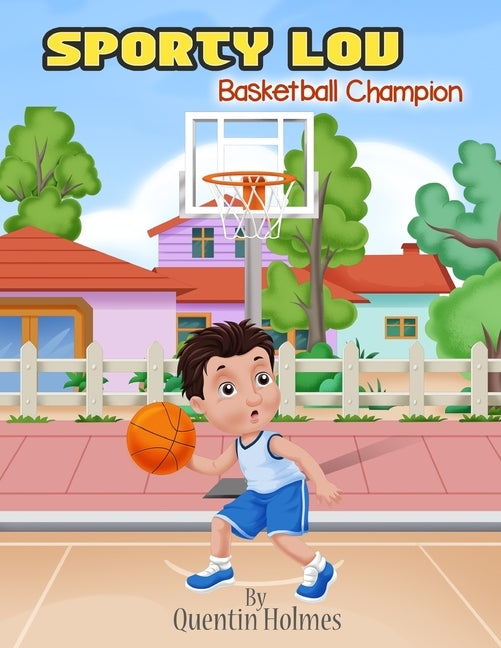 Sporty Lou: Basketball Champion by Holmes, Quentin