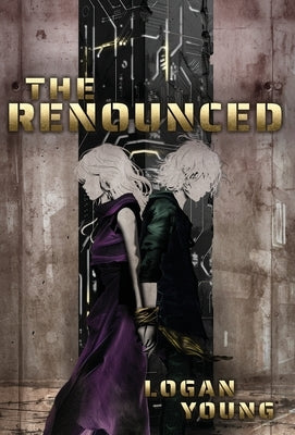 The Renounced by Young, Logan