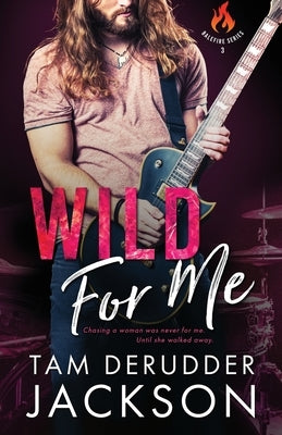 Wild For Me by Derudder Jackson, Tam