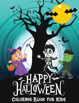 Happy Halloween Coloring Book For Kids: Spooky Fun For Children Ages 3-6 by Creative, Nimble