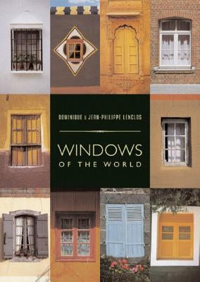 Windows of the World by Lenclos, Dominique