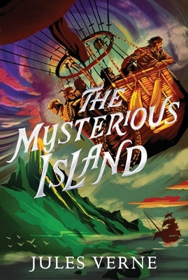 The Mysterious Island by Verne, Jules