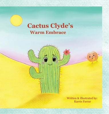 Cactus Clyde's Warm Embrace by Farrar, Karrie