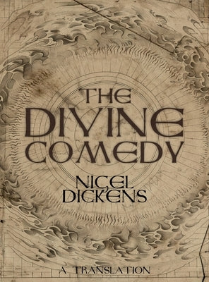 The Divine Comedy: A Translation by Dickens, Nigel