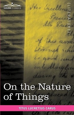 On the Nature of Things by Carus, Titus Lucretius