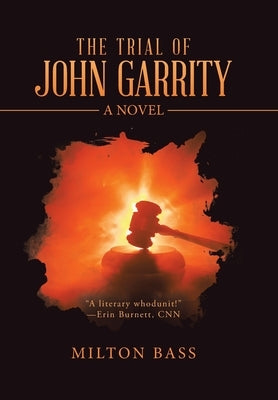 The Trial of John Garrity by Bass, Milton