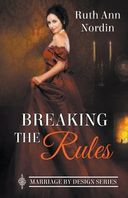 Breaking the Rules by Nordin, Ruth Ann