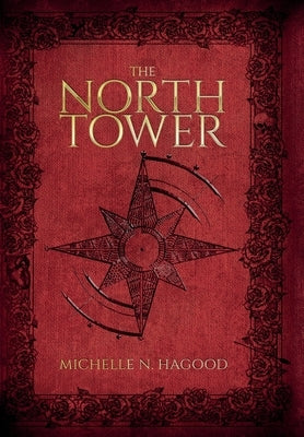 The North Tower by Hagood, Michelle N.