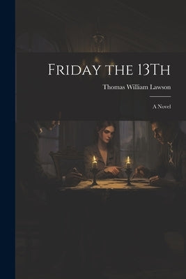 Friday the 13Th by Lawson, Thomas William