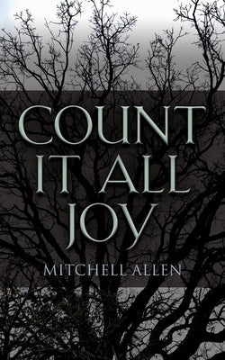 Count It All Joy by Allen, Mitchell