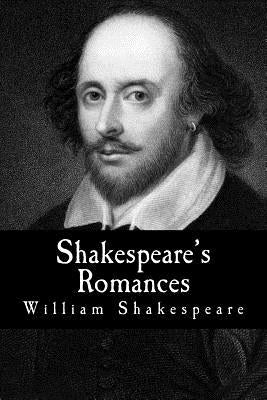 Shakespeare's Romances by Shakespeare, William