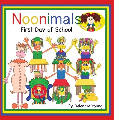 Nooninmals: First Day of School by Young, Dalandra