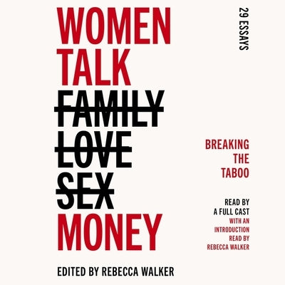 Women Talk Money: Breaking the Taboo by Walker, Rebecca