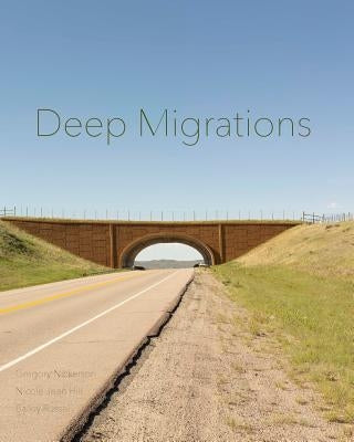 Deep Migrations: Documenting Wildlife Movement in Wyoming by Nickerson