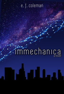 Immechanica by Coleman, E. F.