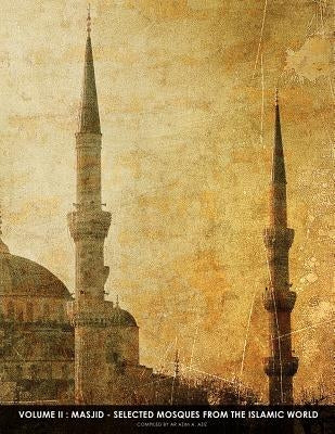 Masjid - Selected Mosques From The Islamic World 2 by A. Aziz, Azim